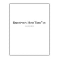 Redemption: Home With You - Sheet Music for Piano